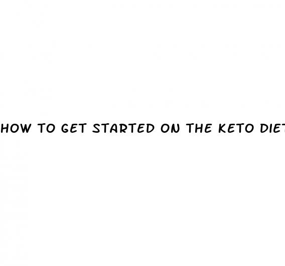 how to get started on the keto diet free