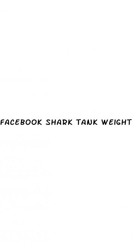 facebook shark tank weight loss