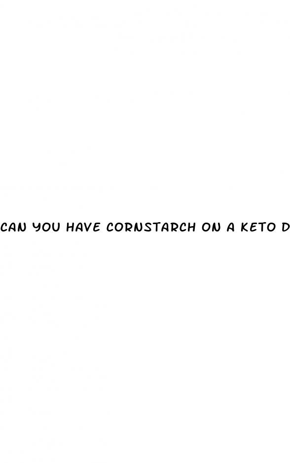 can you have cornstarch on a keto diet