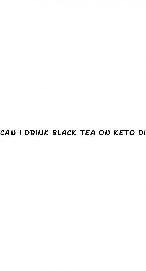 can i drink black tea on keto diet