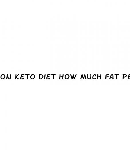 on keto diet how much fat per day