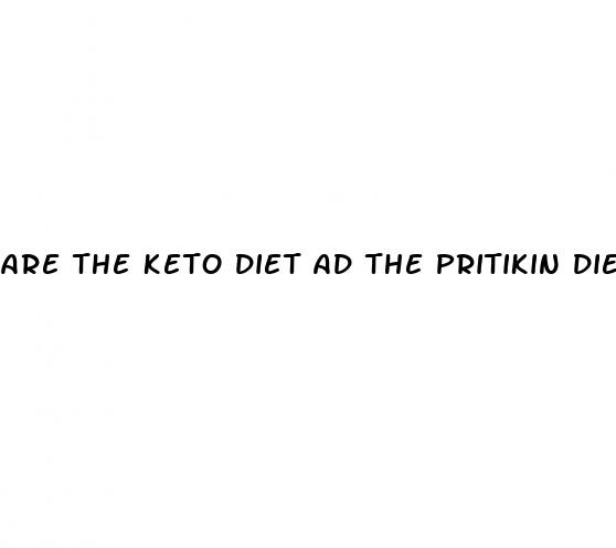 are the keto diet ad the pritikin diet the same