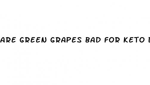 are green grapes bad for keto diet