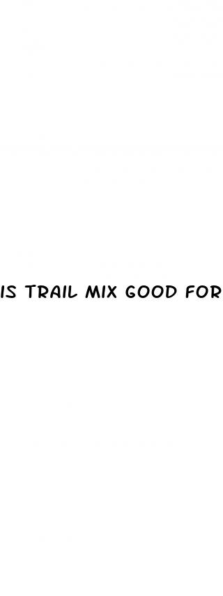 is trail mix good for keto diet