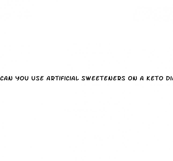 can you use artificial sweeteners on a keto diet
