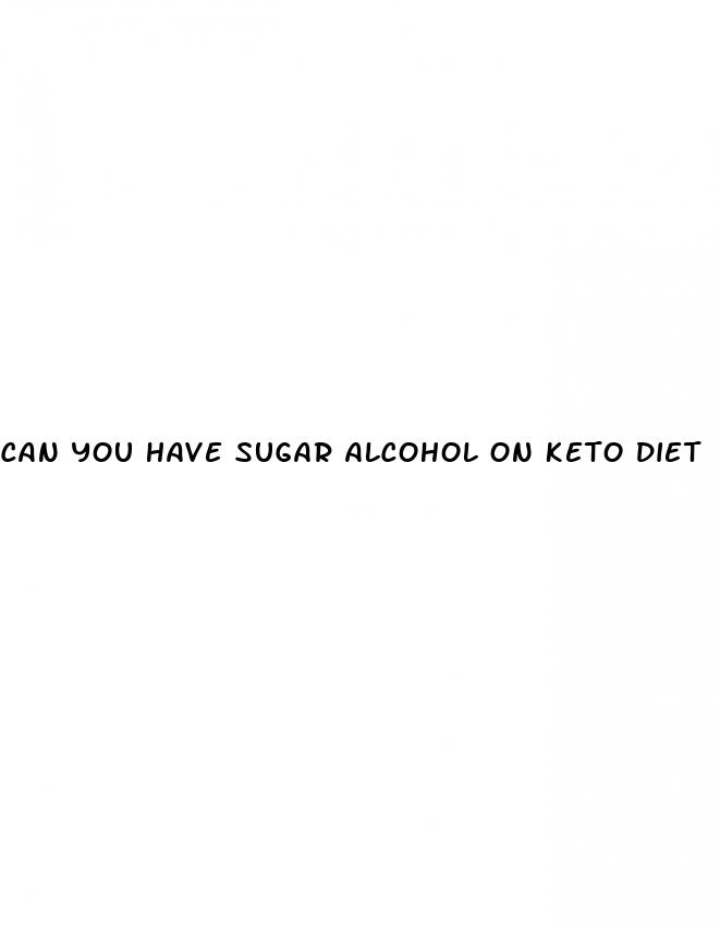 can you have sugar alcohol on keto diet