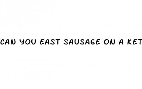 can you east sausage on a keto diet