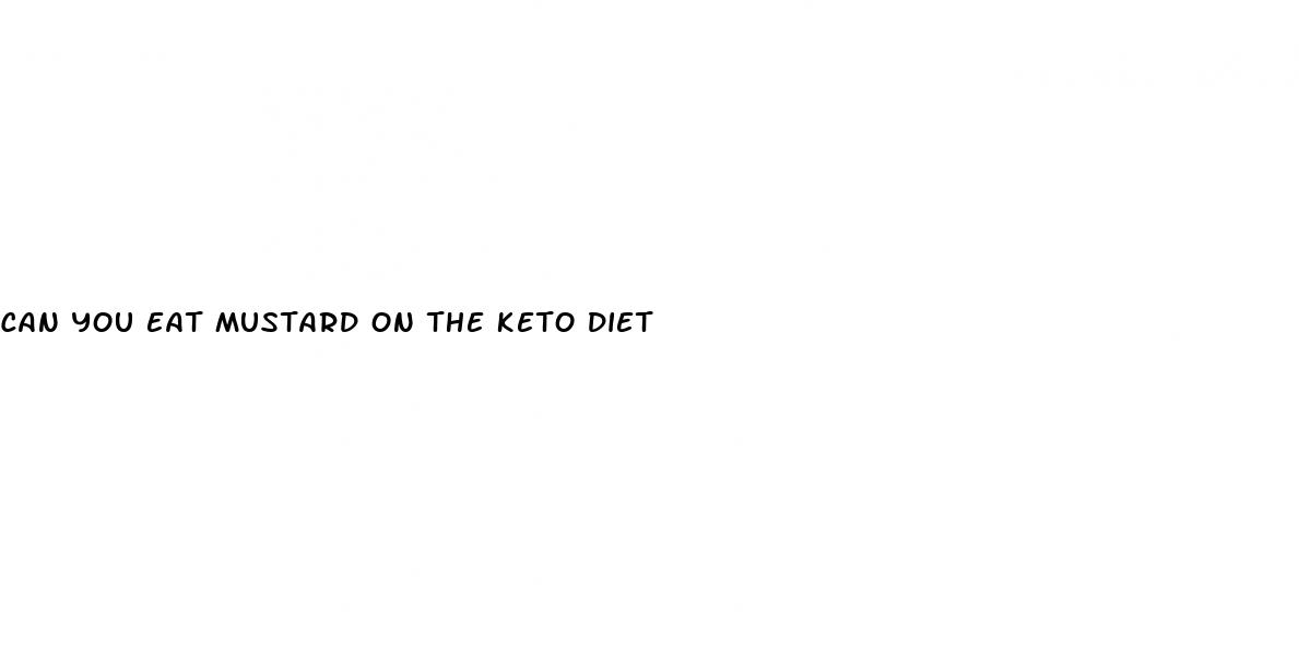 can you eat mustard on the keto diet