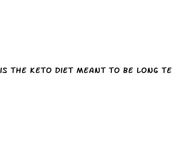 is the keto diet meant to be long term