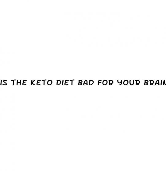 is the keto diet bad for your brain