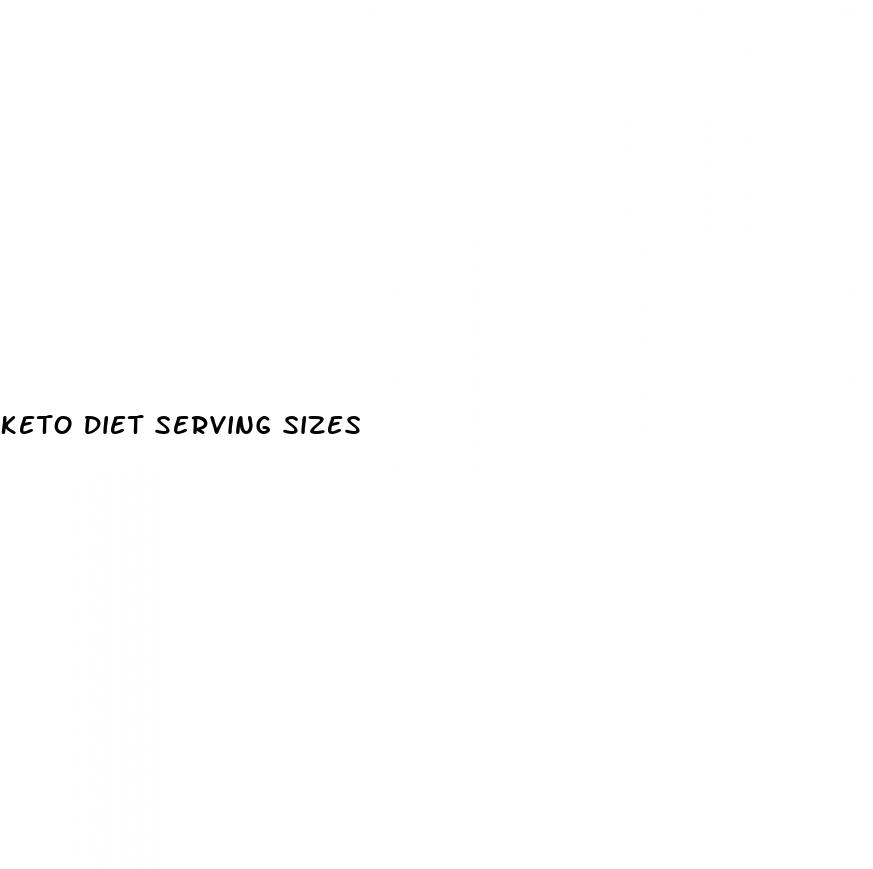 keto diet serving sizes