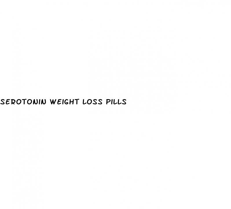 serotonin weight loss pills