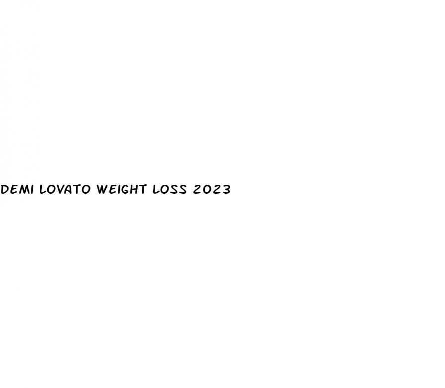 demi lovato weight loss 2023