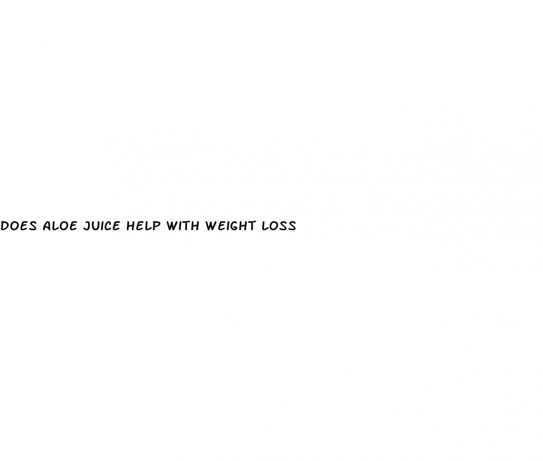 does aloe juice help with weight loss