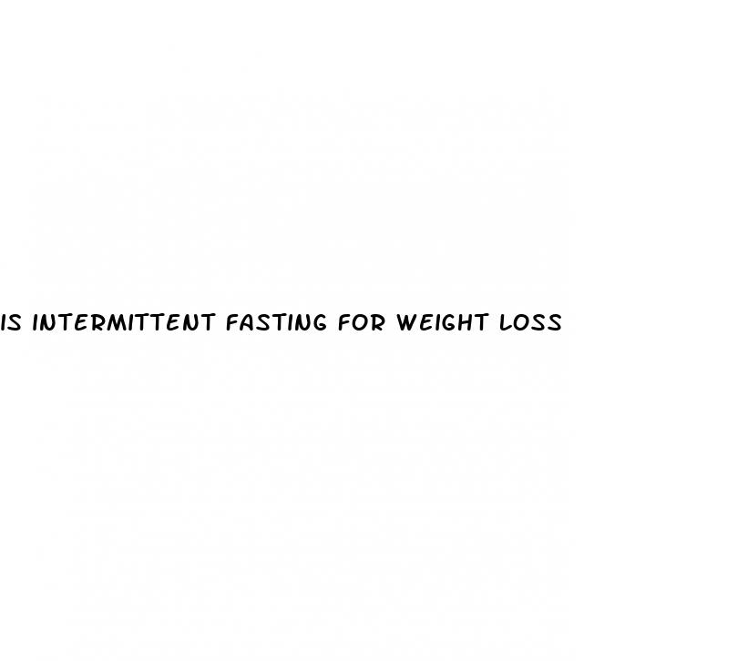 is intermittent fasting for weight loss