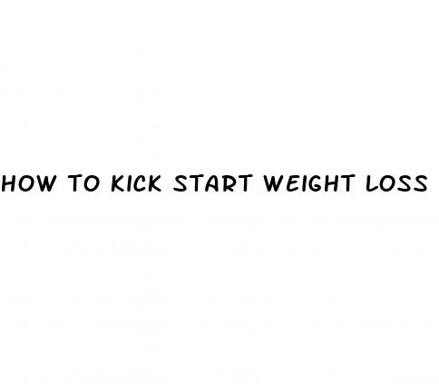 how to kick start weight loss