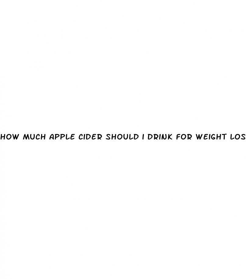 how much apple cider should i drink for weight loss
