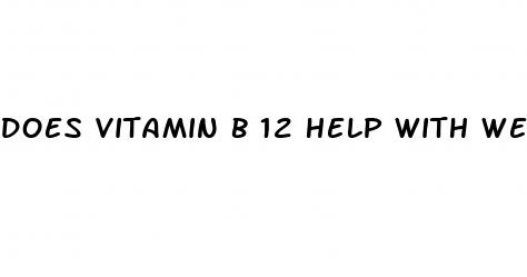 does vitamin b 12 help with weight loss