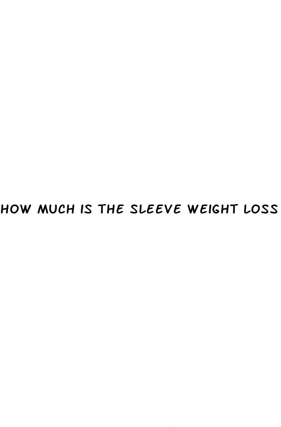 how much is the sleeve weight loss surgery