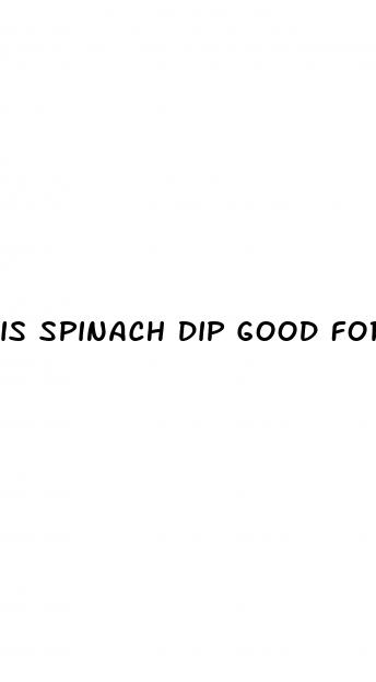 is spinach dip good for weight loss