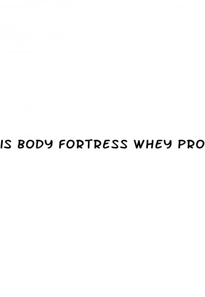 is body fortress whey protein good for weight loss