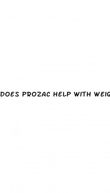 does prozac help with weight loss