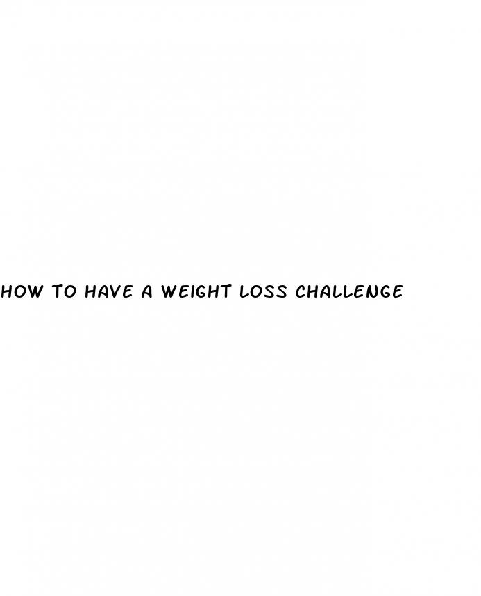 how to have a weight loss challenge