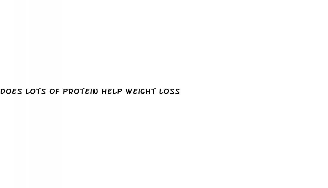 does lots of protein help weight loss