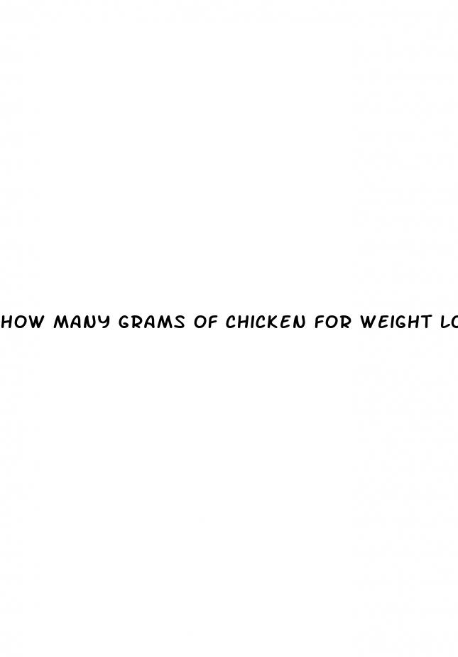 how many grams of chicken for weight loss