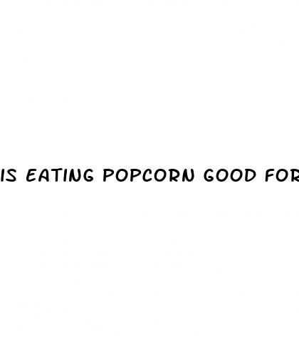 is eating popcorn good for weight loss
