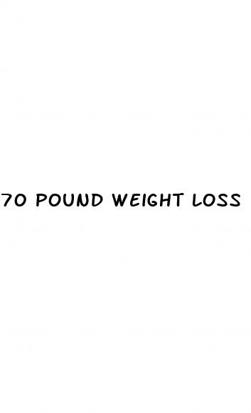 70 pound weight loss