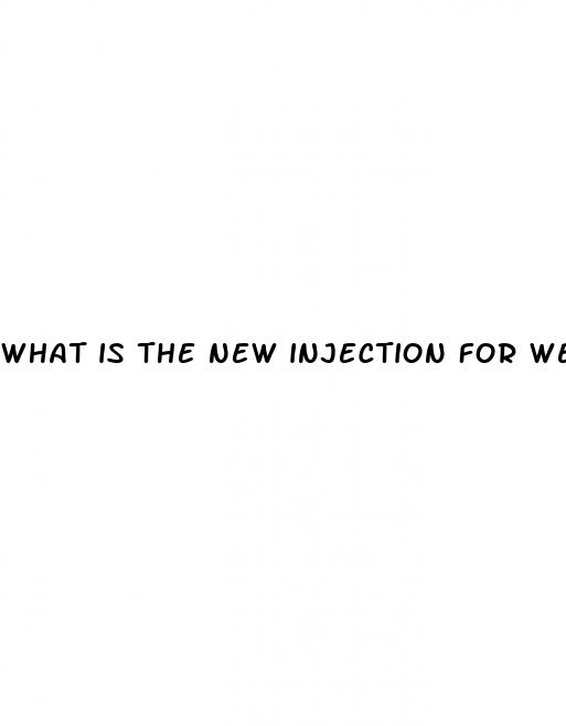 what is the new injection for weight loss