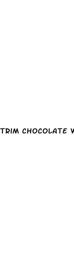trim chocolate weight loss reviews