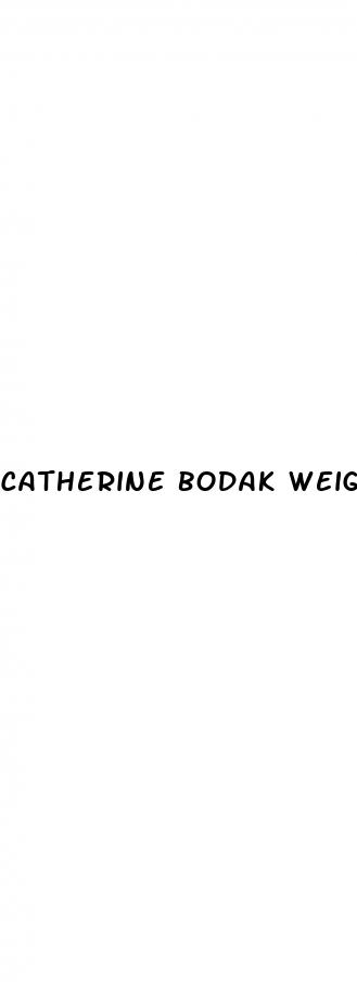catherine bodak weight loss