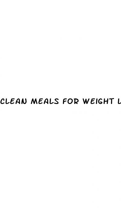 clean meals for weight loss