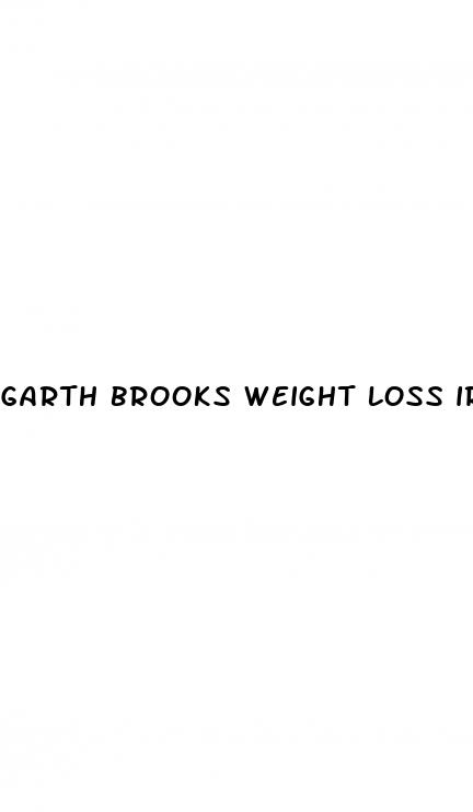 garth brooks weight loss ireland