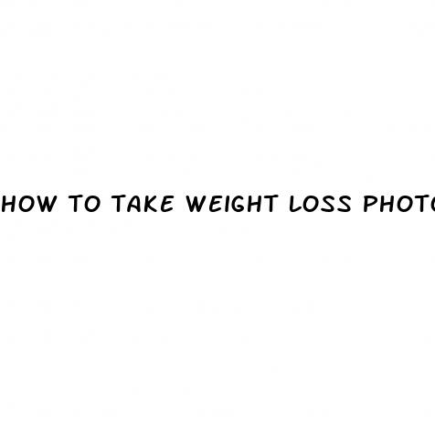how to take weight loss photos