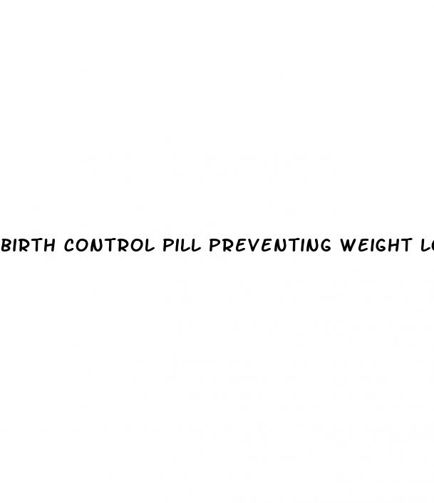 birth control pill preventing weight loss