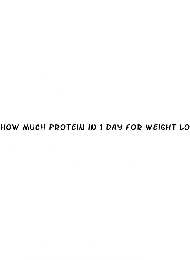 how much protein in 1 day for weight loss