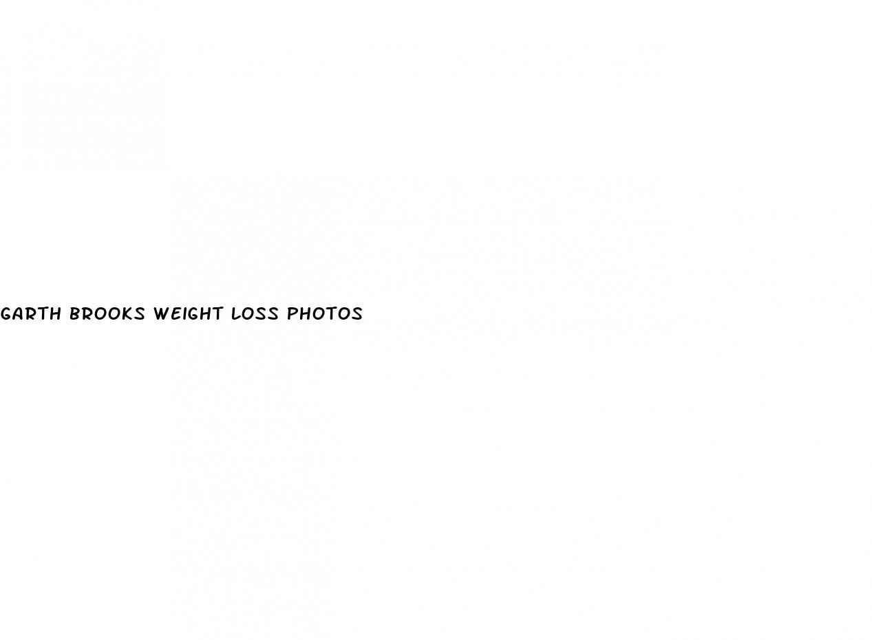 garth brooks weight loss photos