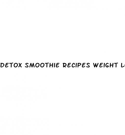 detox smoothie recipes weight loss