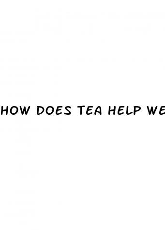 how does tea help weight loss