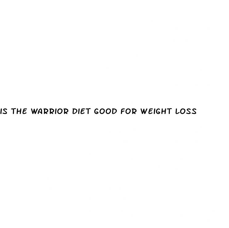 is the warrior diet good for weight loss
