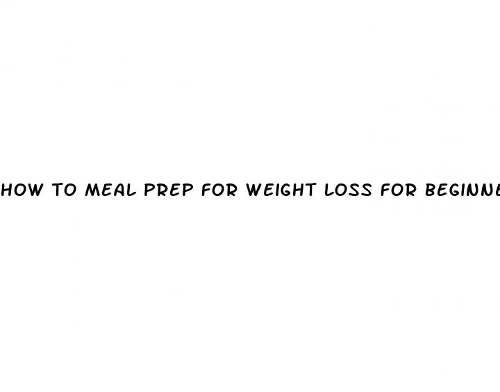 how to meal prep for weight loss for beginners