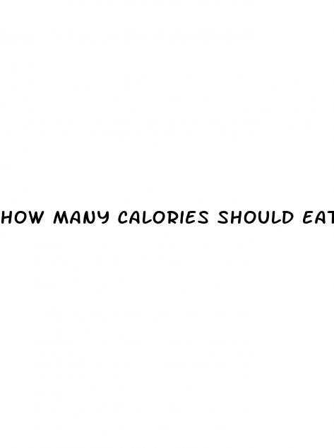 how many calories should eat for weight loss