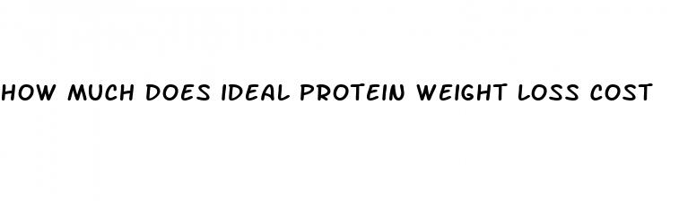 how much does ideal protein weight loss cost