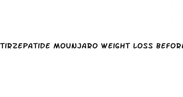 tirzepatide mounjaro weight loss before and after
