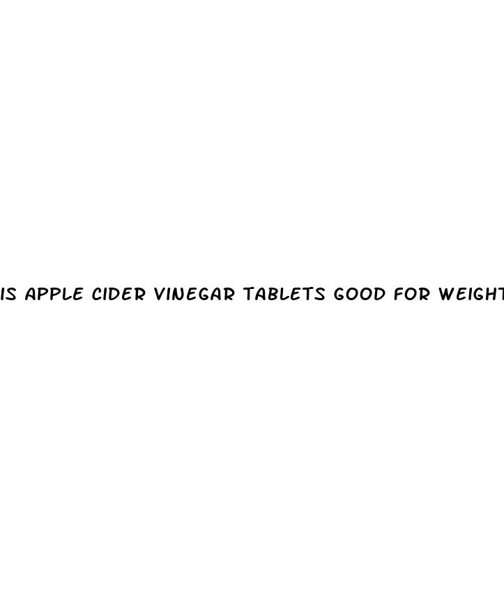 is apple cider vinegar tablets good for weight loss