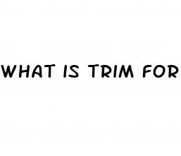 what is trim for weight loss