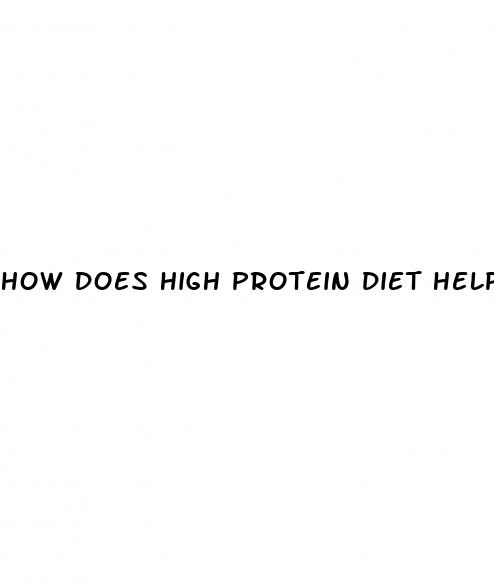 how does high protein diet help weight loss